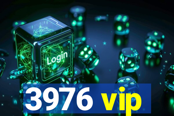 3976 vip